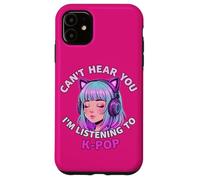 Girls Korean Pop shirt Can't Hear You I'm Listening to Kpop Custodia per iPhone 11