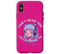 Girls Korean Pop shirt Can't Hear You I'm Listening to Kpop Custodia per iPhone X/XS