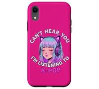 Girls Korean Pop shirt Can't Hear You I'm Listening to Kpop Custodia per iPhone XR