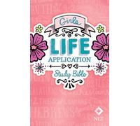 Girls Life Application Study Bible-NLT by Tyndale