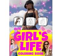 Girl's Life Coloring Book: 50 Adorable Girl's Life Scenes | Fun Coloring Pages for Relaxation and Creativity | Perfect for Teens and Adults