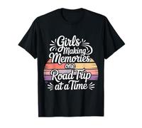 Girls Making Memories One Road Trip At A Time - Maglietta