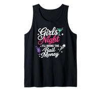 Girls Night I'll Bring The Bail Money Squad Canotta