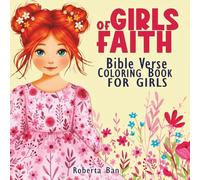 Girls Of Faith Bible Verse Coloring Book For Girls: 45 Inspirational Bible Quotes in Unique, Bold, and Easy Artist-Made Designs