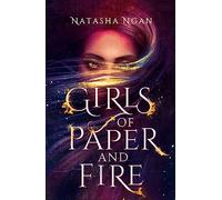 Girls of Paper and Fire: Natasha Ngan