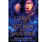 Girls of Storm and Shadow: The mezmerizing sequel to New York Times bestseller Girls of Paper and Fire: 2