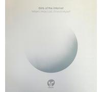Girls of the Internet When I Was Lost, I Found Myself (Vinyl LP) 12" Album