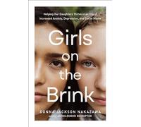 Donna Jackson Nakazawa Girls on the Brink (Copertina rigida)