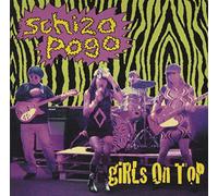 Girls On Top - Schizo Pogo/She Didn't Show
