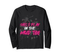 Girls Play in The Mud Too Muddy Race Mud Run Maglia a Manica