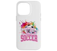 Girls Soccer Team Play Like A Girl Cute Sports Women Custodia per iPhone 14 Pro Max