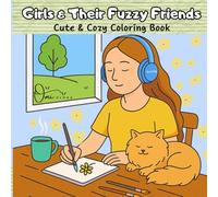 Girls & Their Fuzzy Friends: A Bold and Easy Coloring Book for Adults and Teens. Featuring Adorable Girls, Cats, Dogs, & Rabbits in Cozy, Relaxing Scenes - Girl therapy