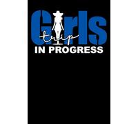 Girls Trip in Progress : Blue & White Journal, Notebook, Planner, Blank Lined 6" x 9" with 100 Pages Paperback