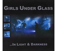 GIRLS UNDER GLASS - IN LIGHT & DARKNESS (2 CD)