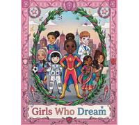 Girls Who Dream: A Coloring Book for Future Heroes