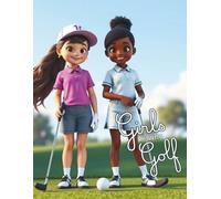 Girls who Golf: A Motivational Coloring Book for Girls