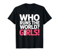 Girls Who Runs The World Potere Donne Femminista Ragazza Maglietta