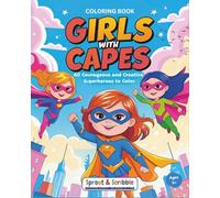 Girls with Capes: Subtitle 60 Courageous and Creative Superheroes to Color, Imagine, and Celebrate