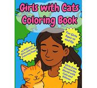 Girls with Cats Coloring Book: 45 Coloring pages of girls from around the world with cats and kittens