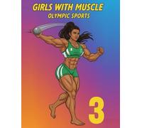 Girls With Muscle Coloring Book 3: Olympic Sports