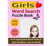 Girls Word Search Puzzle Book: Fun & Inspiring Word Search Puzzles to Boost Vocabulary, Focus & Learning for Ages 9-14