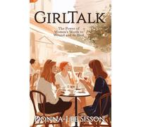 GirlTalk: The Power of Women's Words to Wound and to Heal