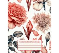 Girly Composition Notebook - Coral and Navy Botanical Flowers: 7.5" x 9.25" · Bold, Unique, and Unapologetically Extra