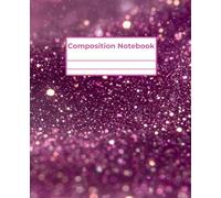 Girly Composition Notebook - Fuchsia Glitter: 7.25" x 9.75" · Bold, Unique, and Unapologetically Extra