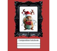 Girly Composition Notebook - The Christmas Squirrel: 100 Pages · 7.25" x 9.75" · Bold, Unique, and Unapologetically Extra