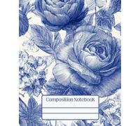 Girly Composition Notebook - Vintage Botanical Flowers in Blue: 7.5" x 9.25" · Bold, Unique, and Unapologetically Extra