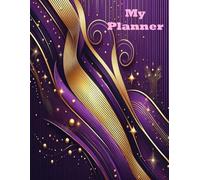 Girly Daily Planner: Undated Daily Weekly Monthly To Do List Homework Assignment Home Self Care Teens 8.5 x 11 Purple Gold