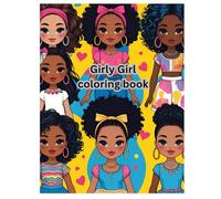 Girly Girl Coloring Book: Beautiful Illustration for Your Girly Dolls