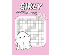Girly Kakuro Book: 50 Relaxing Easy Puzzles with Soft Girly Aesthetic, Calm Layouts & Cozy Vibes | Cute, Cozy & Easy Brain Games for Calm Focus and Stress Relief