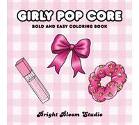 Girly Pop Core: Bold and Easy Coloring Book