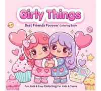 Girly Things: Best Friends Forever Coloring Book - Cozy Friendship Coloring Pages with Bold, Fluffy Outlines for Kids & Teens: 50 Easy, High-Contrast, ... - Perfect for Beginners and Creative Fun