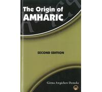 Girma A. Demeke The Origin of Amharic (Tascabile)
