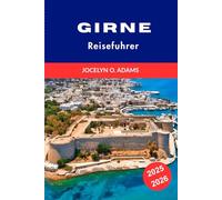 Girne Reiseführer 2025-2026: Entdecke die atemberaubenden Küsten Zyperns, historische Stätten, lebendige Kultur und die besten Highlights für einen unvergesslichen Urlaub
