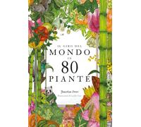GIRO DEL MONDO IN 80 PIANTE. EDIZ. A COLORI (IL) - Drori Jonathan - 2025