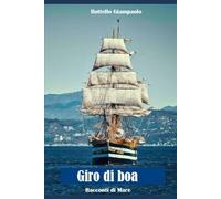 Giro di Boa: Racconti di mare
