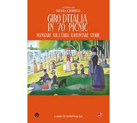 Giro d'Italia in 70 picnic. Mangiare sull'erba, raccontare storie