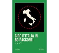 GIRO D'ITALIA IN 80 RACCONTI - 2024 - Affiori