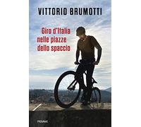Giro d'Italia nelle piazze dello spaccio