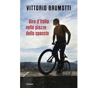 Giro d'Italia nelle piazze dello spaccio