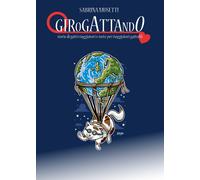 Girogattando. Storie di gatti viaggiatori e mete per viaggiatori gattofili
