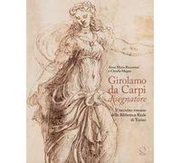 Girolamo da Carpi disegnatore. Il taccuino romano della Biblioteca Reale di Torino