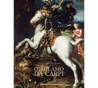 Girolamo da Carpi. Ediz. a colori