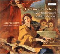 Girolamo Fresco Girolamo Frescobaldi: Stylus Fantasticus & the Art of Vari (CD)
