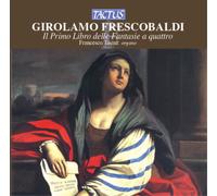 Girolamo Frescob Girolamo Frescobaldi: Il Primo Libro Delle Fantasie a Qua (CD)