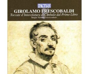 Girolamo Frescobal Girolamo Frescobaldi: Toccate E Partite D'intavolatura. (CD)