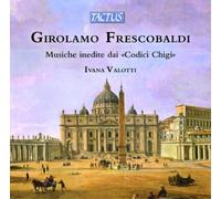Girolamo Frescobald Girolamo Frescobaldi: Musiche Inedite Dai 'Codici Chigi (CD)